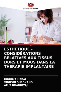 portada Esthétique - Considérations Relatives Aux Tissus Durs Et MOUS Dans La Thérapie Implantaire (en Francés)