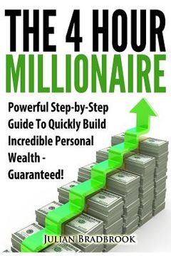 portada The 4 Hour Millionaire: Powerful Step-by-Step Guide To Quickly Build Incredible Personal Wealth - Guaranteed (en Inglés)