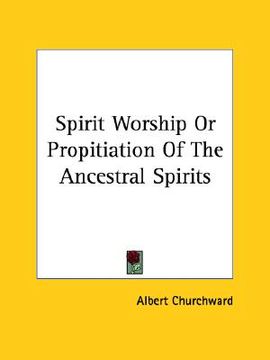 portada spirit worship or propitiation of the ancestral spirits (en Inglés)