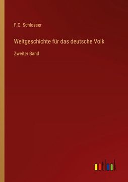 portada Weltgeschichte für das deutsche Volk: Zweiter Band (en Alemán)