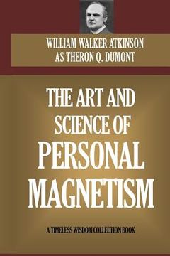 portada The Art and Science of Personal Magnetism (en Inglés)