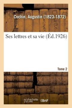 portada Ses Lettres Et Sa Vie. Tome 2 (en Francés)