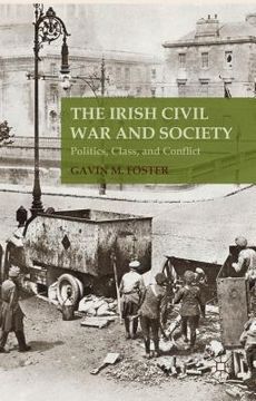 portada The Irish Civil War and Society: Politics, Class, and Conflict (en Inglés)