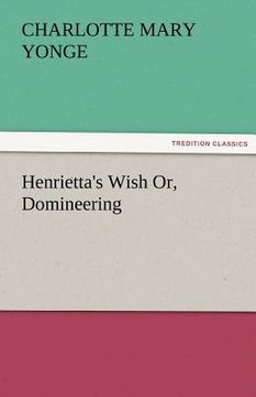 portada henrietta's wish or, domineering (in English)
