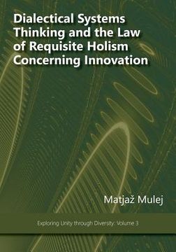 portada Dialectical Systems Thinking and the Law of Requisite Holism Concerning Innovation (en Inglés)