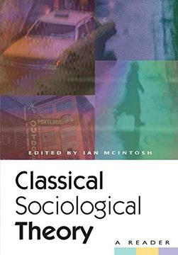 portada Classical Sociological Theory: A Reader