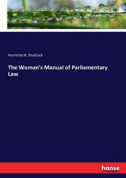 portada The Woman's Manual of Parliamentary Law (en Inglés)