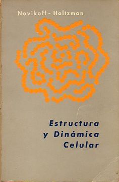 Libro Estructura Y Dinámica Celular., Alex B. Novikoff, ISBN 2787365 ...