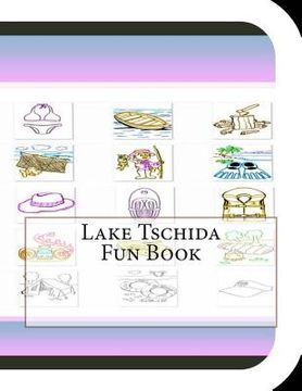 portada Lake Tschida Fun Book: A Fun and Educational Book About Lake Tschida
