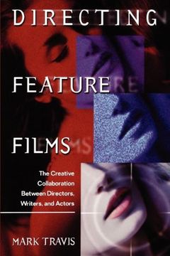 portada Directing Feature Films: The Creative Collaboration Between Directors, Writers, and Actors (in English)