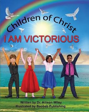 portada Children of Christ: I Am Victorious (in English)