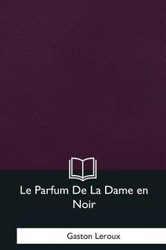 portada Le Parfum De La Dame en Noir