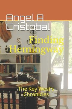 portada Finding Hemingway: The Key West's Chronicles (en Inglés)