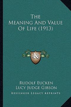 portada the meaning and value of life (1913) (en Inglés)