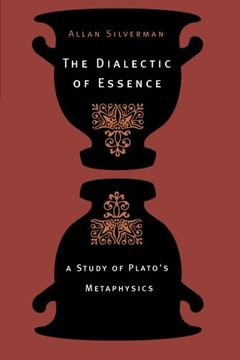 portada The Dialectic of Essence: A Study of Plato's Metaphysics (en Inglés)