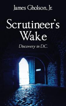 portada Scrutineer's Wake: Discovery in D.C. (in English)