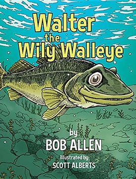 portada Walter the Wily Walleye (en Inglés)