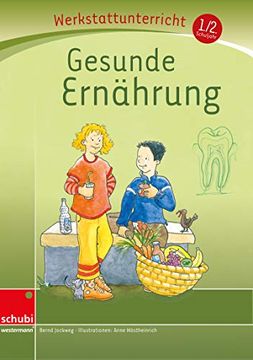 portada Gesunde Ernährung, Werkstatt: Werkstattunterrricht. Werkstattreihe. 5 - 9 Jahre (in German)
