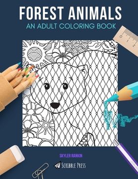 portada Forest Animals: AN ADULT COLORING BOOK: Bears, Foxes, Badgers, Hedgehogs & Insects - 5 Coloring Books In 1 (in English)