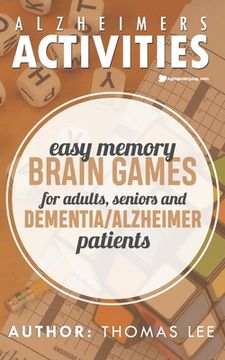 portada Alzheimers Activities: Easy Memory Brain Games for Adults, Seniors, and Dementia/ Alzheimer Patients (en Inglés)