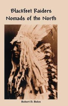 portada the blackfeet raiders nomads of the north (en Inglés)