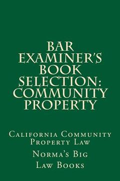 portada Bar Examiner's Book Selection: Community Property: California Community Property Law