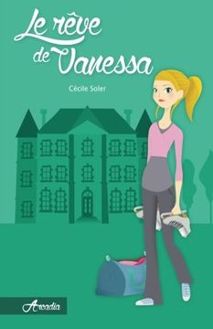 portada Le rêve de Vanessa: Volume 1 (Arcadia)