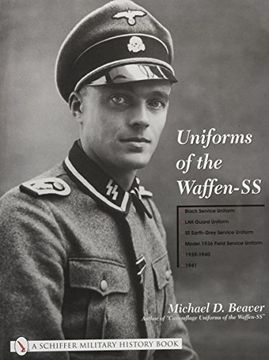 portada Uniforms of the Waffen-Ss, Vol. 1: Black Service Uniform, lah Guard Uniform, ss Earth-Grey Service Uniform, Model 1936 Field Service Uniform, 1939-1941 (en Inglés)