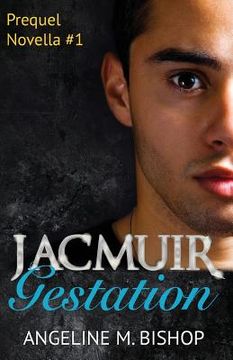 portada Jacmuir: Gestation: Jacmuir Prequel Novella Book 1 (en Inglés)