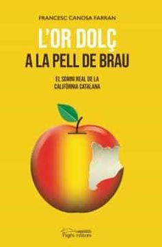 portada L'Or Dolç a la Pell de Brau: El Somni Real de la Califòrnia Catalana