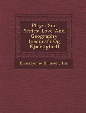 portada Plays: 2nd Series: Love and Geography (Geografi Og Kjaerlighed) (in English)