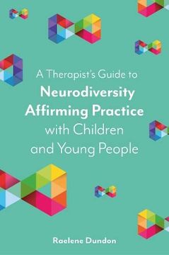 portada A Therapist's Guide to Neurodiversity Affirming Practice with Children and Young People (en Inglés)
