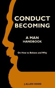 portada Conduct Becoming a Man: Handbook on How to Behave and Why (en Inglés)