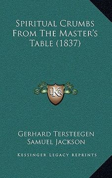portada spiritual crumbs from the master's table (1837) (en Inglés)