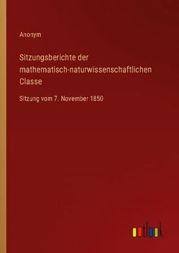 portada Sitzungsberichte der Mathematisch-Naturwissenschaftlichen Classe: Sitzung vom 7. November 1850 (in German)