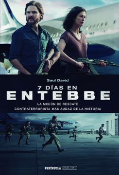 portada 7 Días en Entebbe: La Misión de Rescate Contraterrorista más Audaz de la Historia (in Spanish)