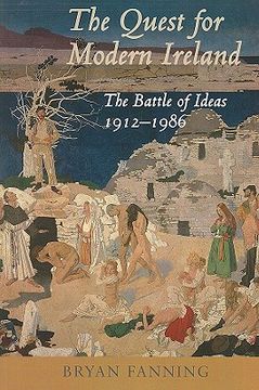 portada the quest for modern ireland: the battle of ideas 1912-1986 (en Inglés)