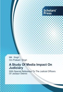 portada A Study Of Media Impact On Judiciary: With Special Reference To The Judicial Officers Of Jaunpur District