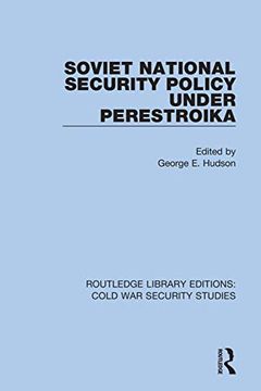 portada Soviet National Security Policy Under Perestroika (Routledge Library Editions: Cold war Security Studies) (en Inglés)
