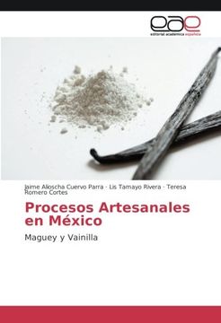 portada Procesos Artesanales en México: Maguey y Vainilla