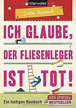 portada Ich Glaube, der Fliesenleger ist Tot! Ein Lustiges Baubuch (in German)