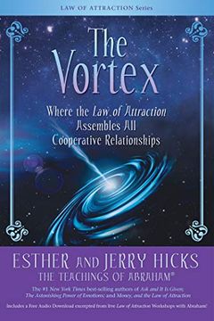 portada The Vortex: Where the law of Attraction Assembles all Cooperative Relationships (libro en Inglés)