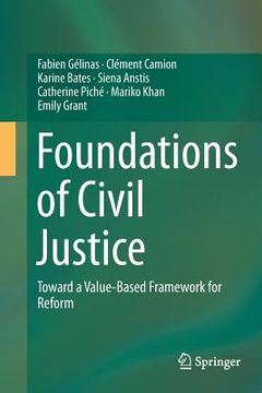 portada Foundations of Civil Justice: Toward a Value-Based Framework for Reform (en Inglés)