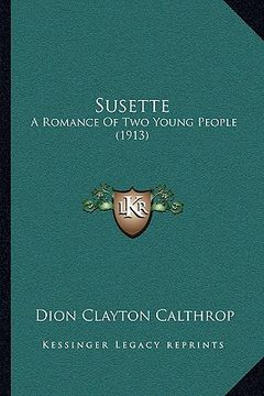 portada susette: a romance of two young people (1913)