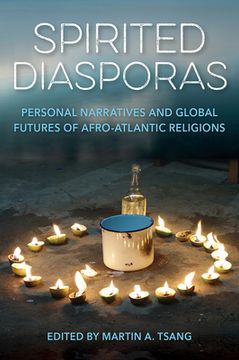 portada Spirited Diasporas: Personal Narratives and Global Futures of Afro-Atlantic Religions