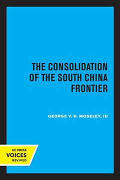 portada The Consolidation of the South China Frontier (en Inglés)