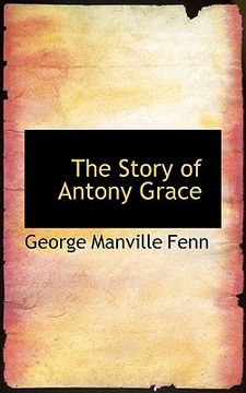 portada the story of antony grace (en Inglés)