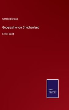 portada Geographie von Griechenland: Erster Band (en Alemán)