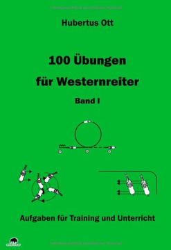 portada 100 Übungen für Westernreiter 1: Aufgaben für Training und Unterricht (en Alemán)