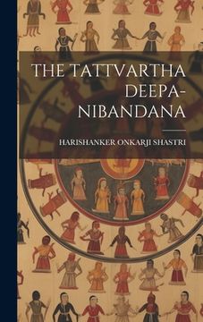 portada The Tattvartha Deepa-Nibandana (in Sánscrito)